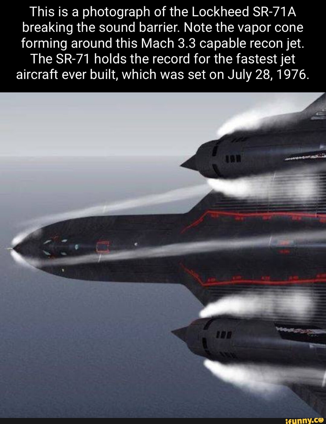 This is a photograph of the Lockheed SR-71A breaking the sound barrier ...