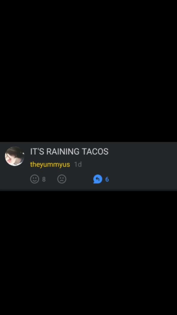 Rainingtacos memes. Best Collection of funny Rainingtacos pictures on  iFunny Brazil