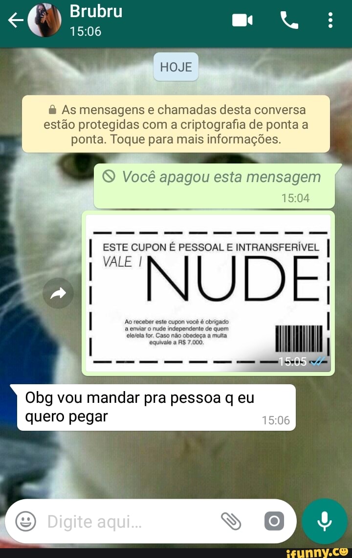 Q Brubru 15:06 As mensagens e chamadas desta conversa estão protegidas com  a criptografia de