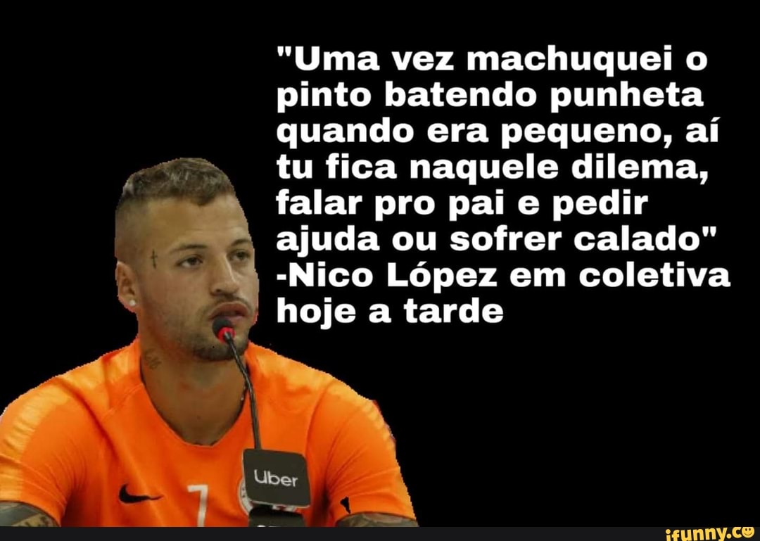 Uma vez machuquei o pinto batendo punheta quando era pequeno, aí tu fica  naquele dilema, falar pro pai e pedir ajuda ou sofrer calado