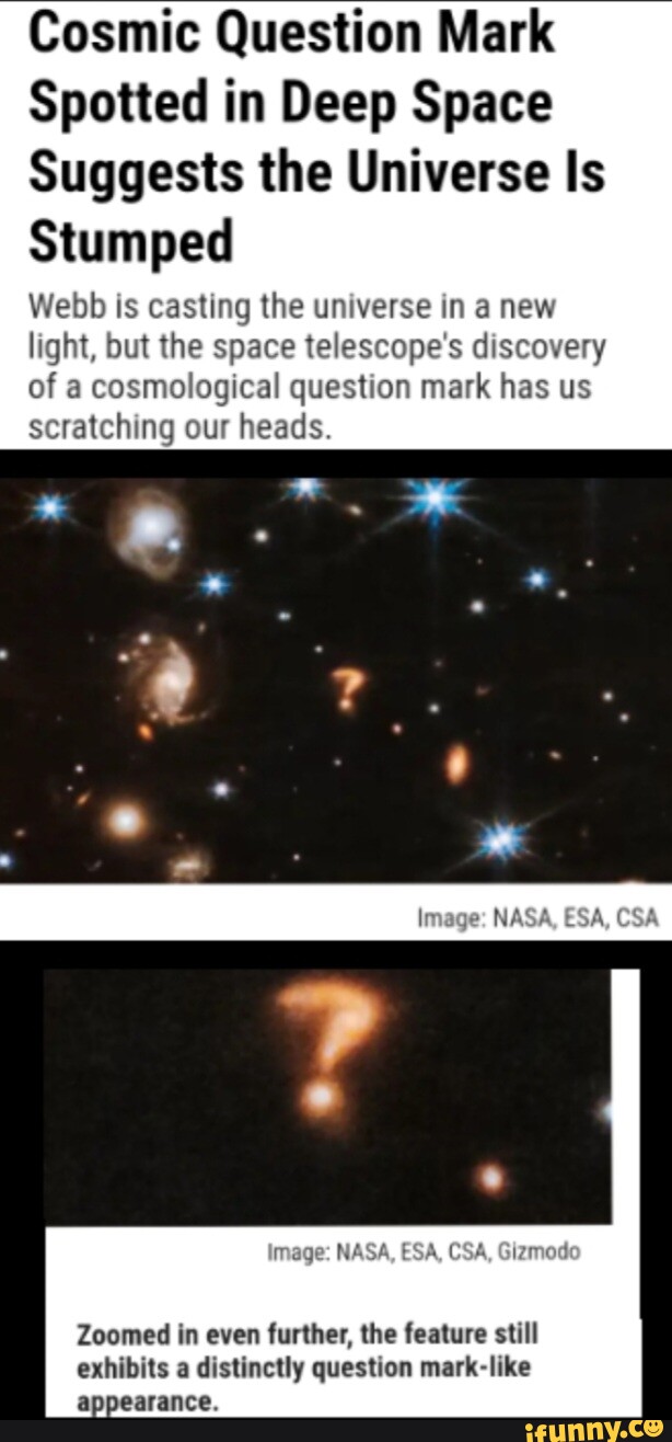 Cosmic Question Mark Spotted in Deep Space Suggests the Universe Is