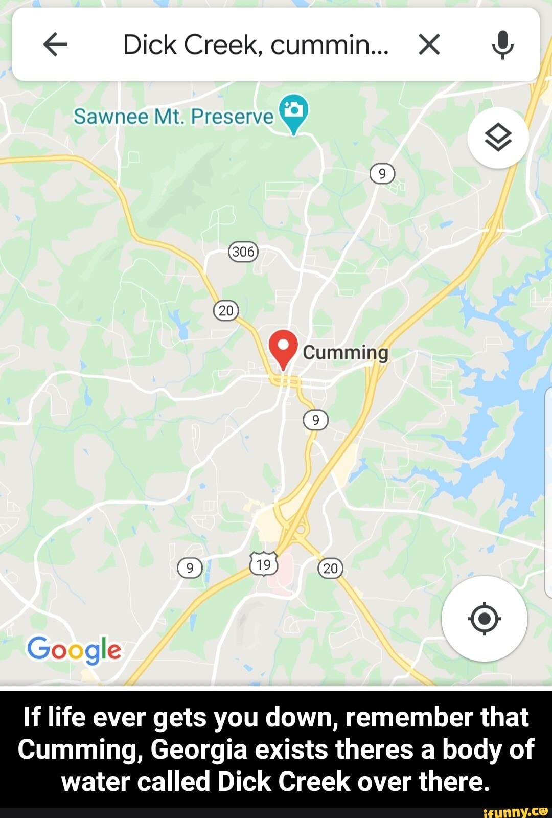 If life ever gets you down, remember that Cumming, Georgia exists theres a  body of water