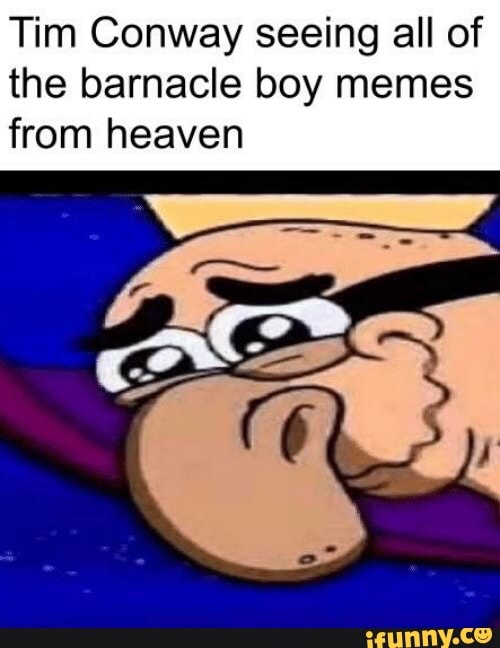 Tim Barnacle Tim Conway Barnacle Boy