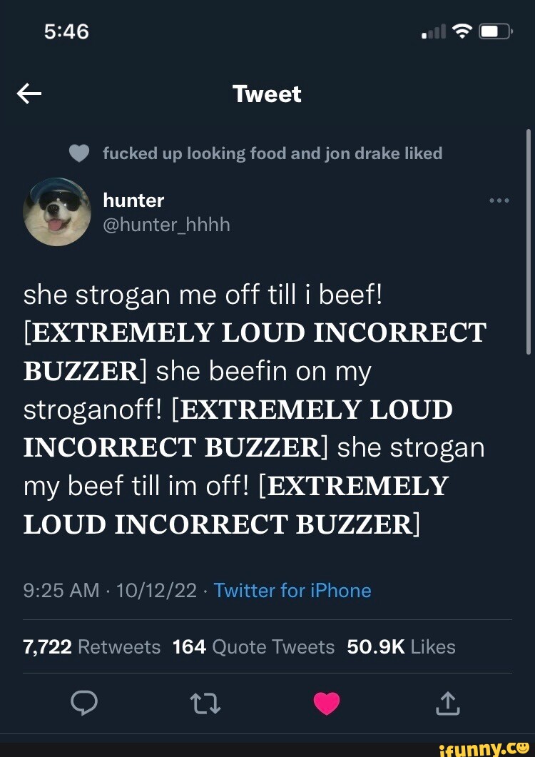 Tweet fucked up looking food and jon drake liked hunter @hunter hhhh she  strogan me off