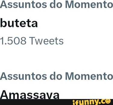 Amassado memes. Best Collection of funny Amassado pictures on iFunny Brazil