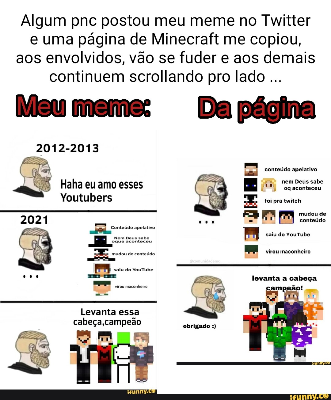 Memes de Minezinho (Omemesminezinho jogar minecraft ouvindo música é  basicamente isso - iFunny Brazil