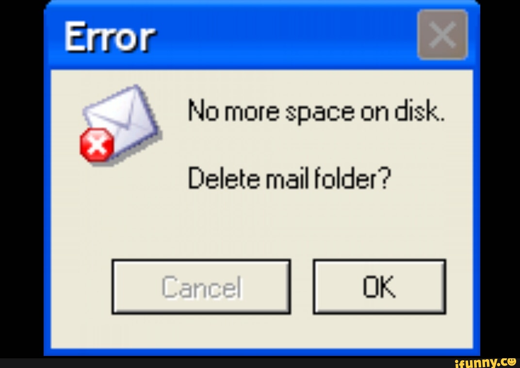 no-more-space-on-disk-delete-mail-folder-ifunny-brazil