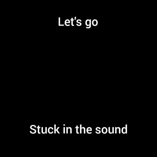 LET'S GO (TRADUÇÃO) - Stuck In The Sound 