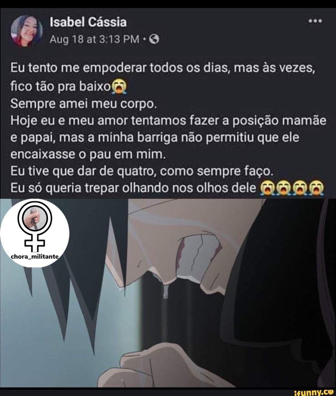 8 Isabel Cássia Eu tento me empoderar todos os dias, mas ês vezes, fico tão  pra