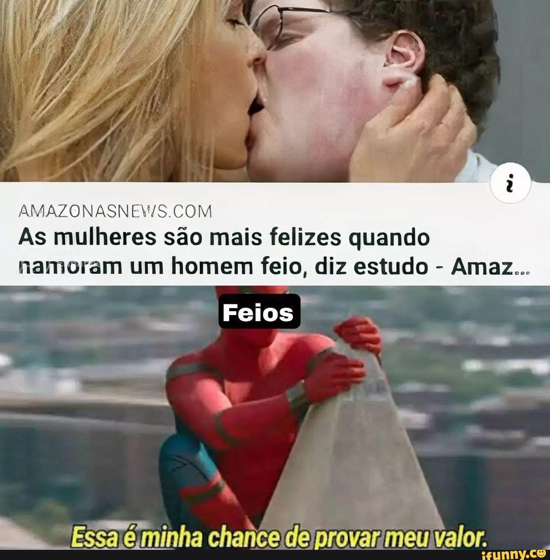 Ás mulheres dizem que os homens são feios, mas quem precisa usar maquiagem  pra ficar bonita, são elas. - iFunny Brazil