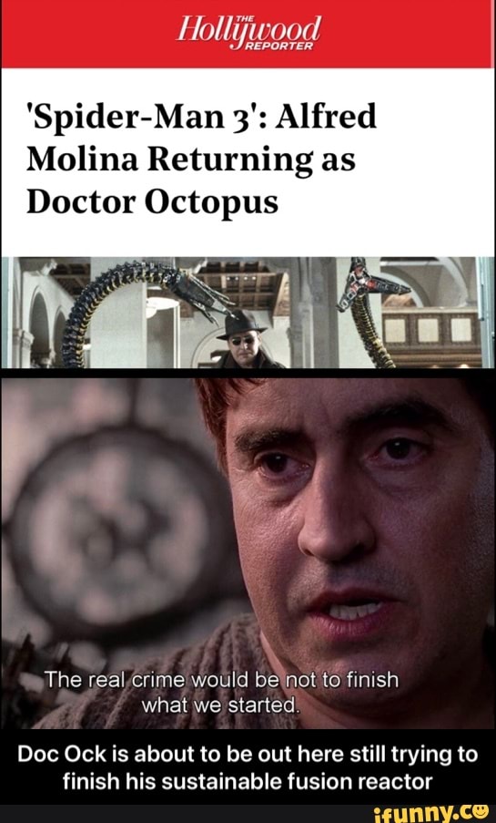 Spider-Man 3': Alfred Molina Returning as Doctor Octopus – The