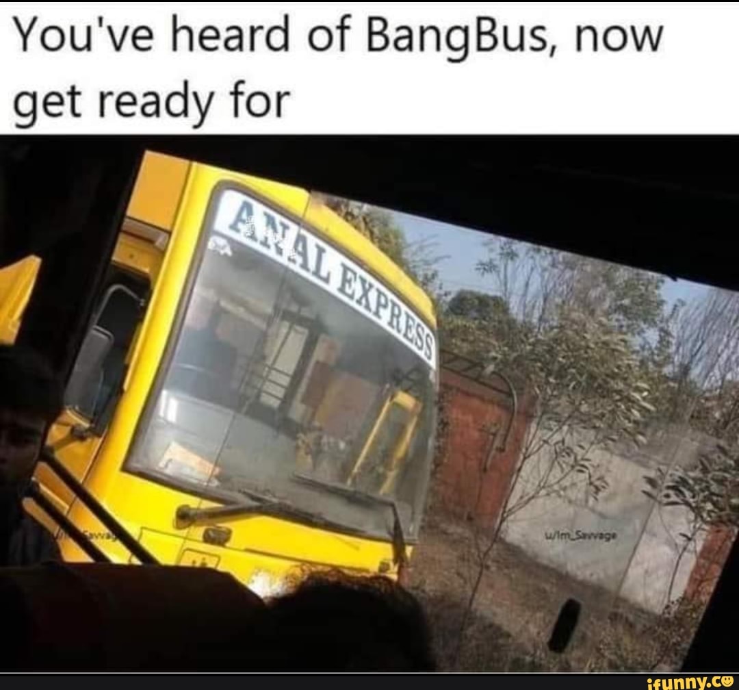 Bang bus meme (72) фото