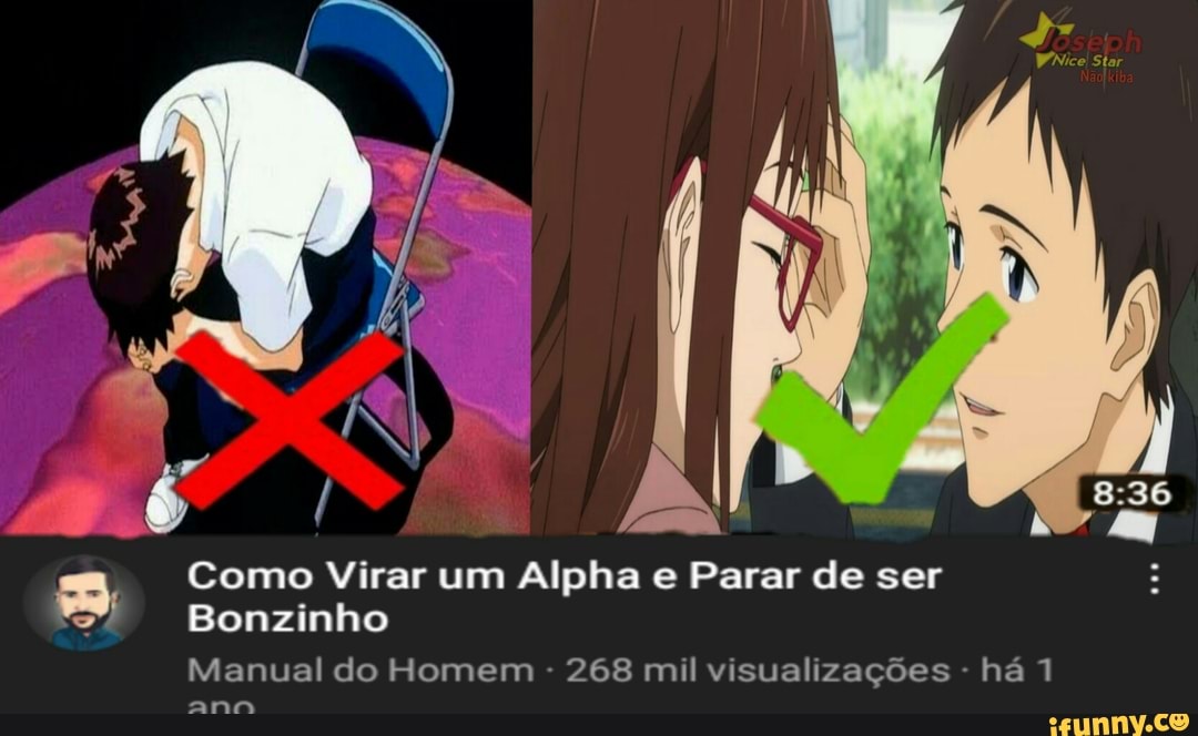 Quero ver os macho alfa chorando amanhâ - Reverse Anime Memes