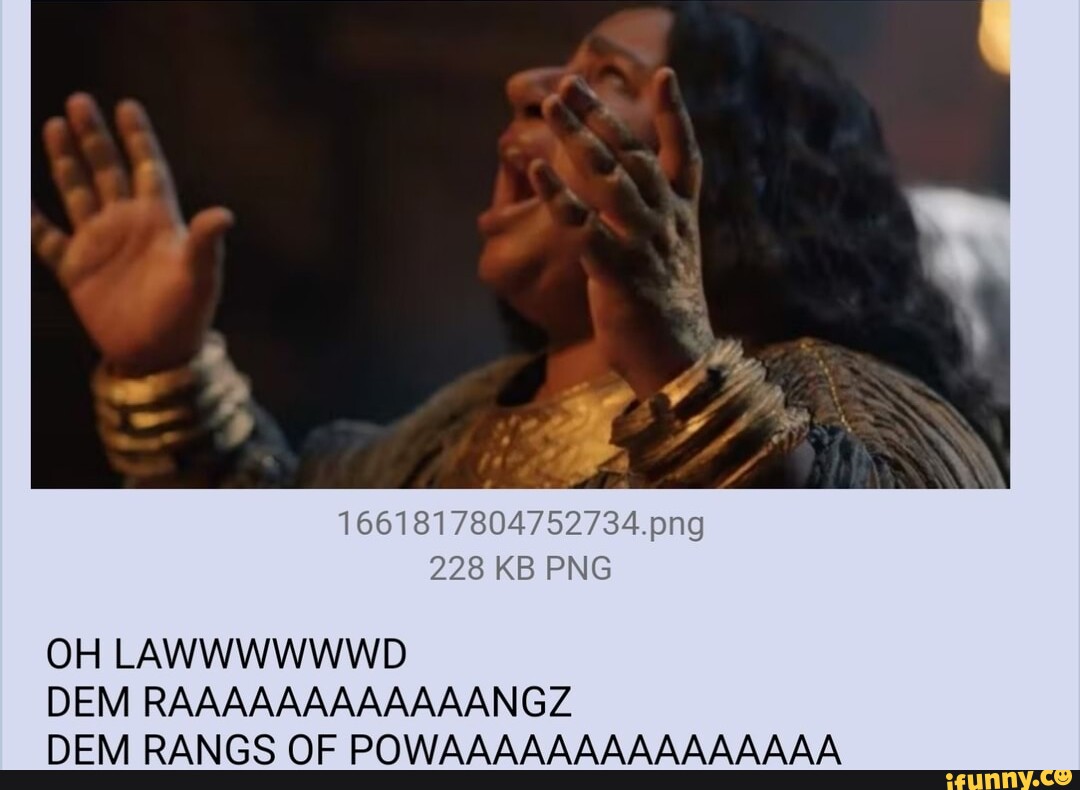 1661817804752734.png 228 KB PNG OH LAW DEM RAAAAAAAAAAAANGZ DEM RANGS OF  POW - iFunny Brazil