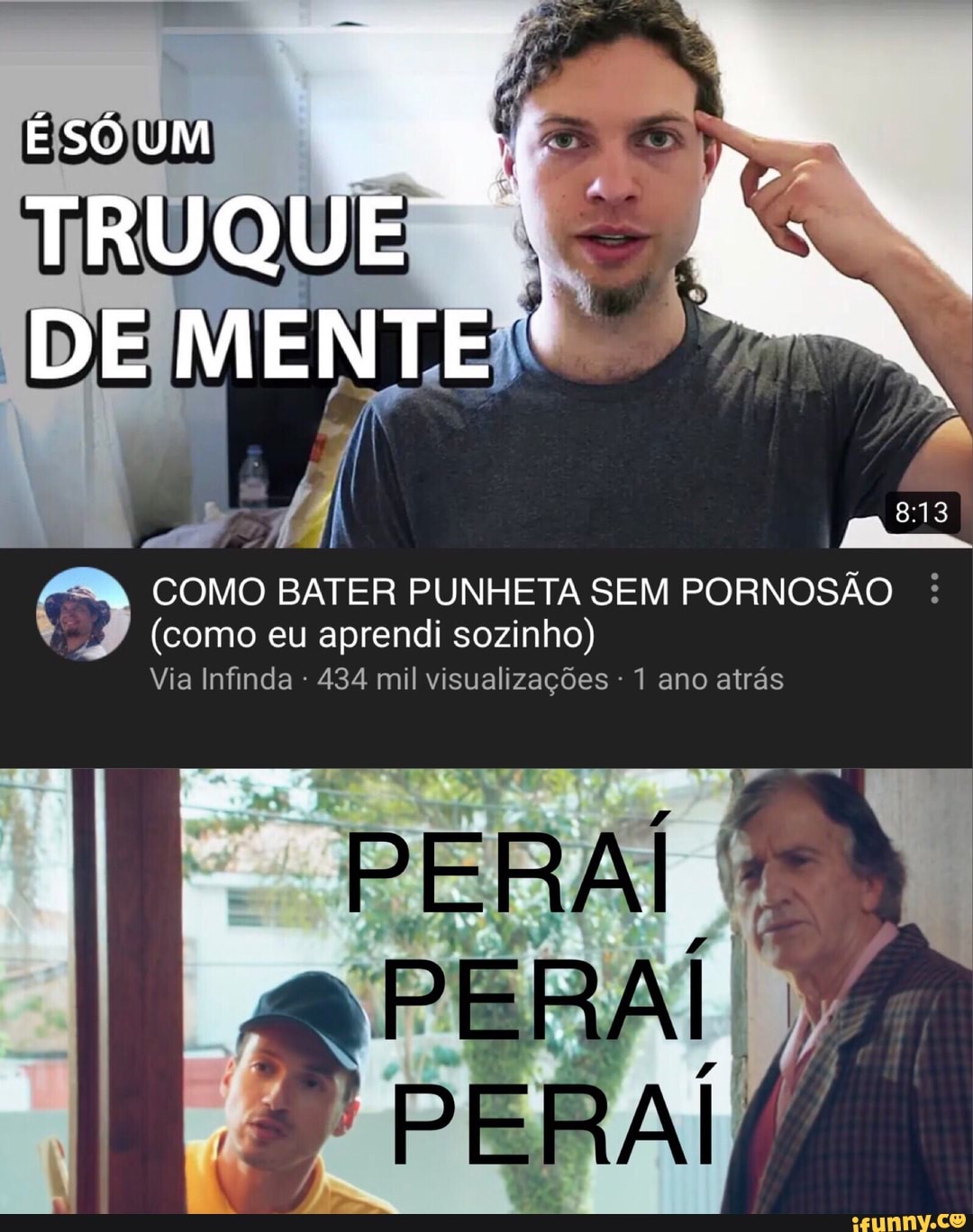 COMO BATER PUNHETA SEM PORNOSÃO (como eu aprendi sozinho) Via Infinda 434  mil visualizações 1 ano atrás - iFunny Brazil