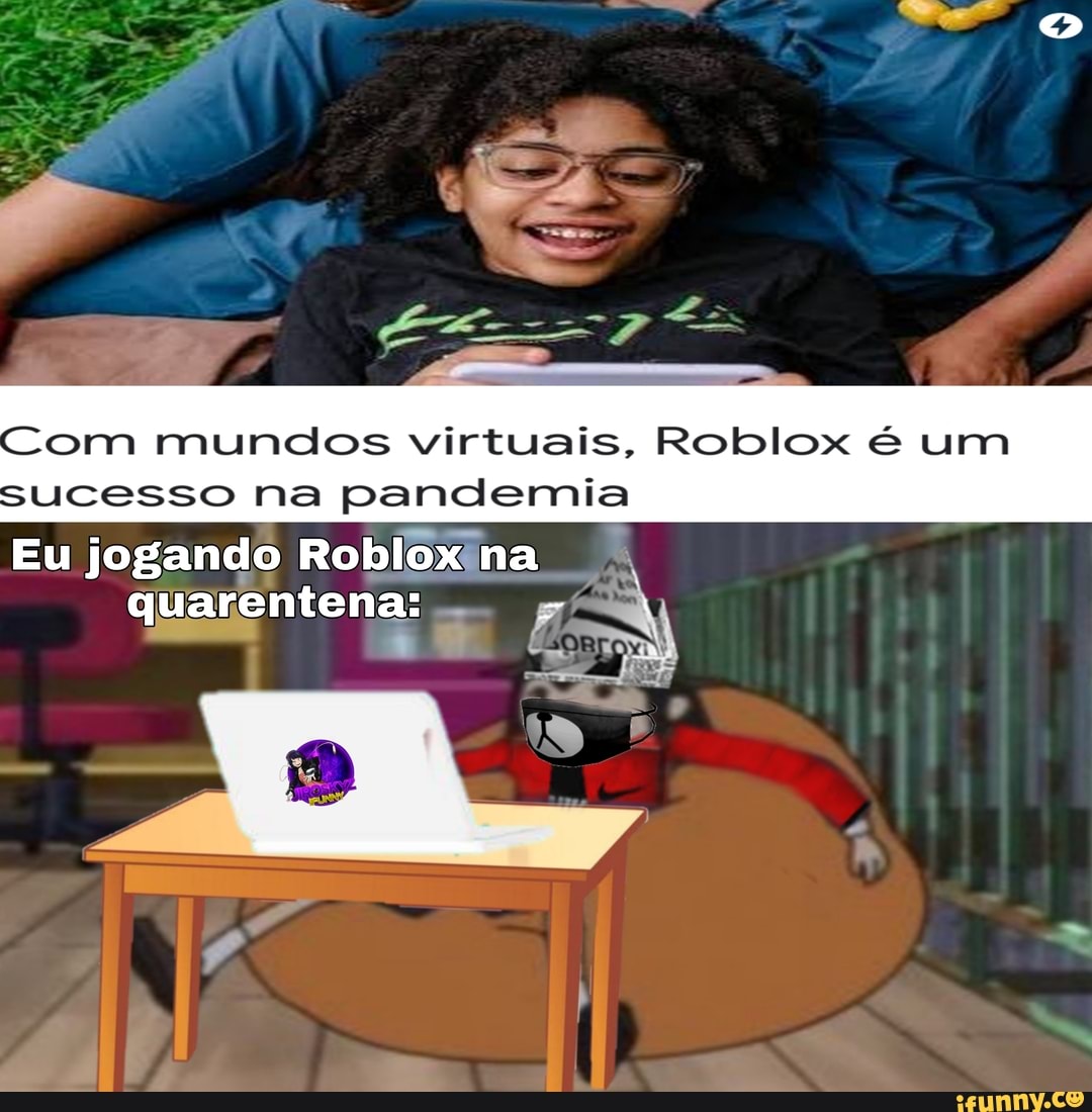 Entrei num jogo entrei num jogo quando Robles caiu I quando Roblox caiu -  iFunny Brazil