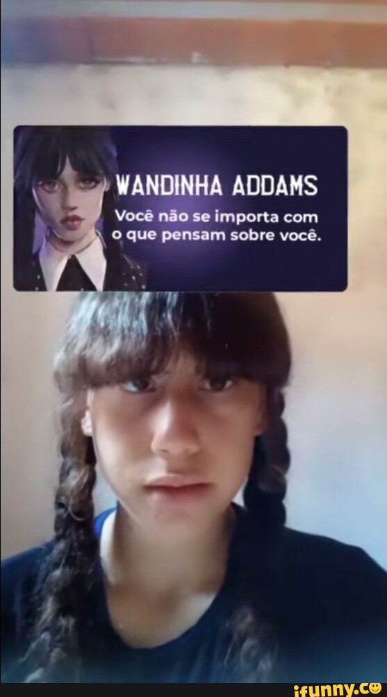 Você é a Wandinha Addams?