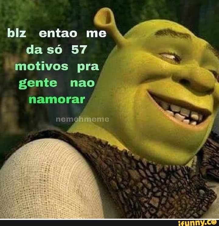 NÃO É MEME as APENAS OLHE PARA SHREK - iFunny Brazil