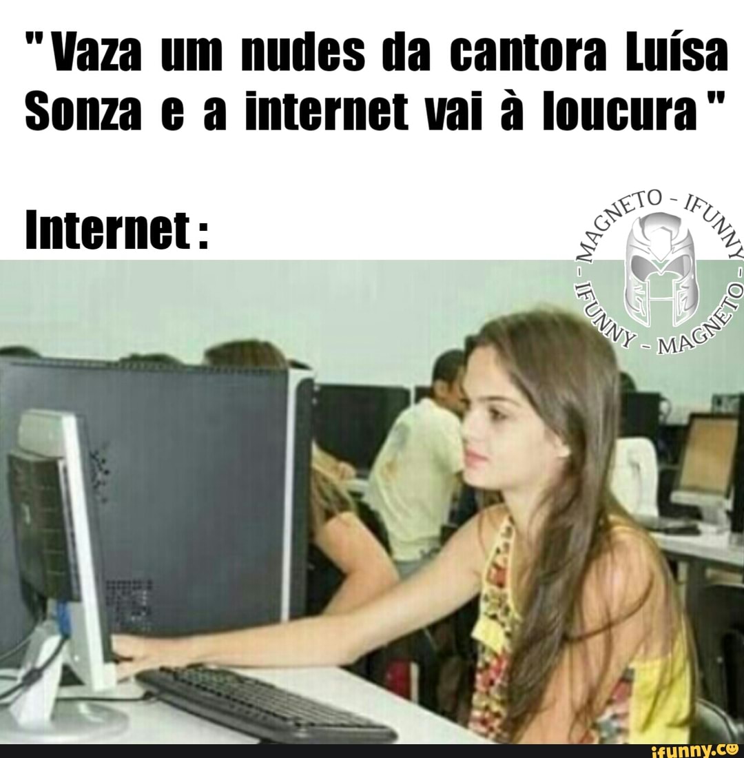 Vaza um nudes da cantora Luísa Sonza e a internet vai à loucura Internet: -  iFunny Brazil