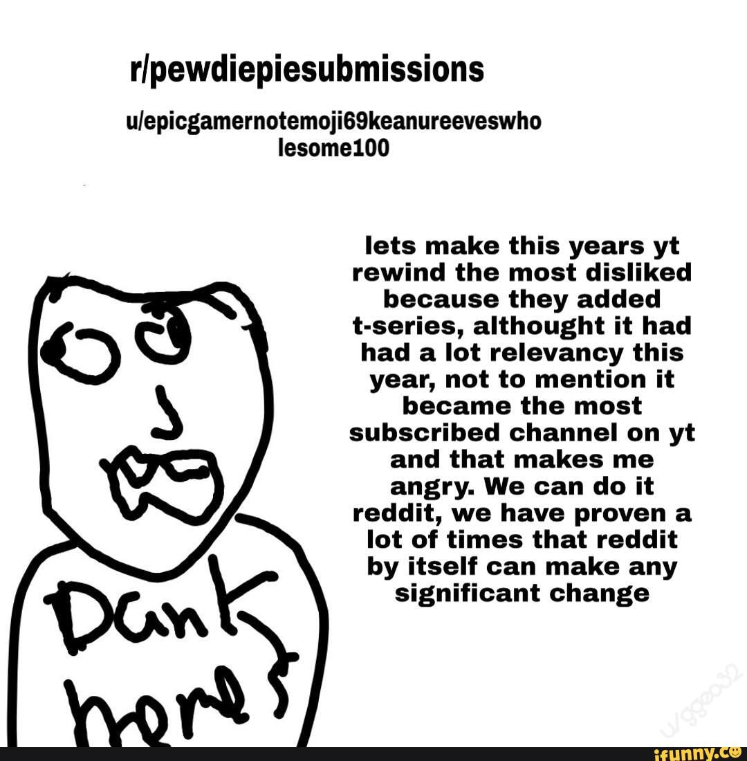  r/PewdiepieSubmissions