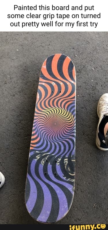 Painted this board and put some clear grip tape on turned out pretty well  for my first try - iFunny Brazil