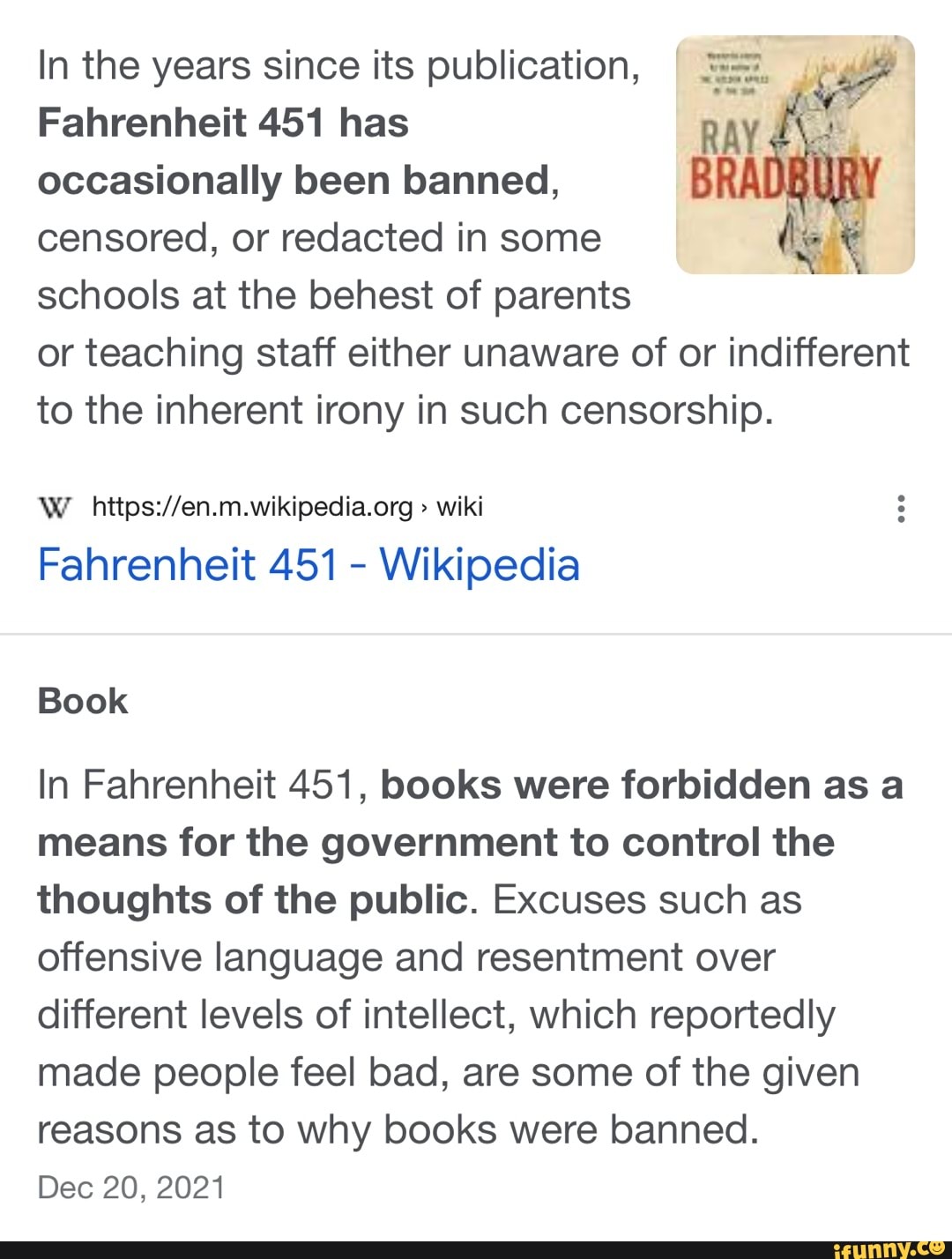 In the years since its publication, Fahrenheit 451 has