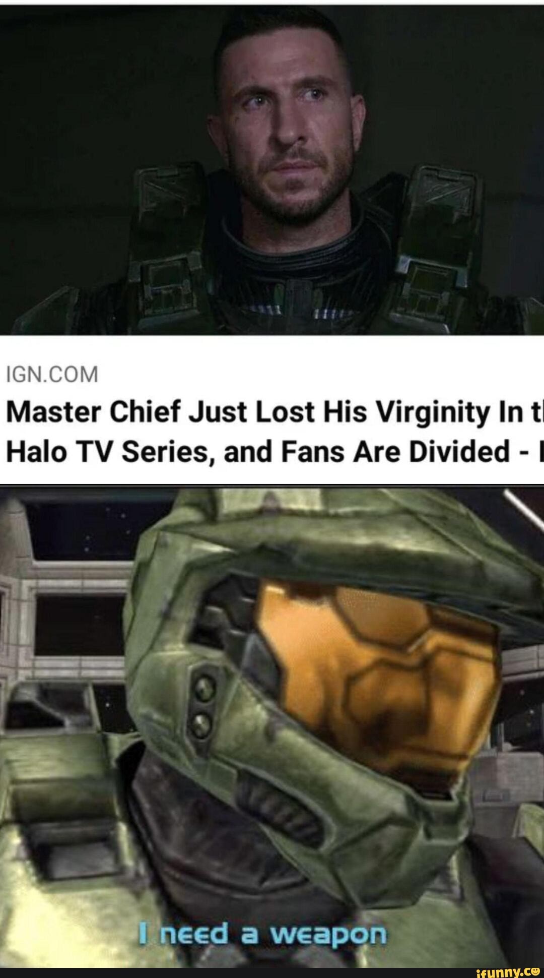 In Halo (2022) Master Chief lost his virginity, upsetting fans. This is a  reference to the fact that for most gamers, the concept of losing your  virginity is science fiction. : r/shittymoviedetails