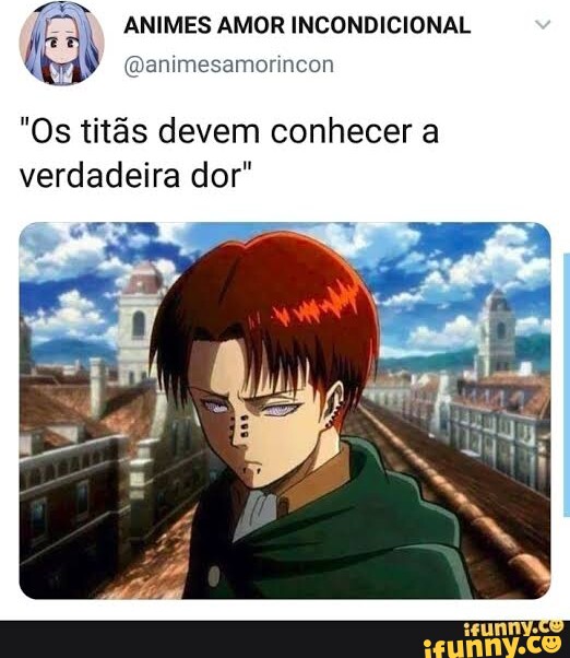 Dentro dos Titãs LA ANIMES AMOR INCONDICIONAL - iFunny Brazil