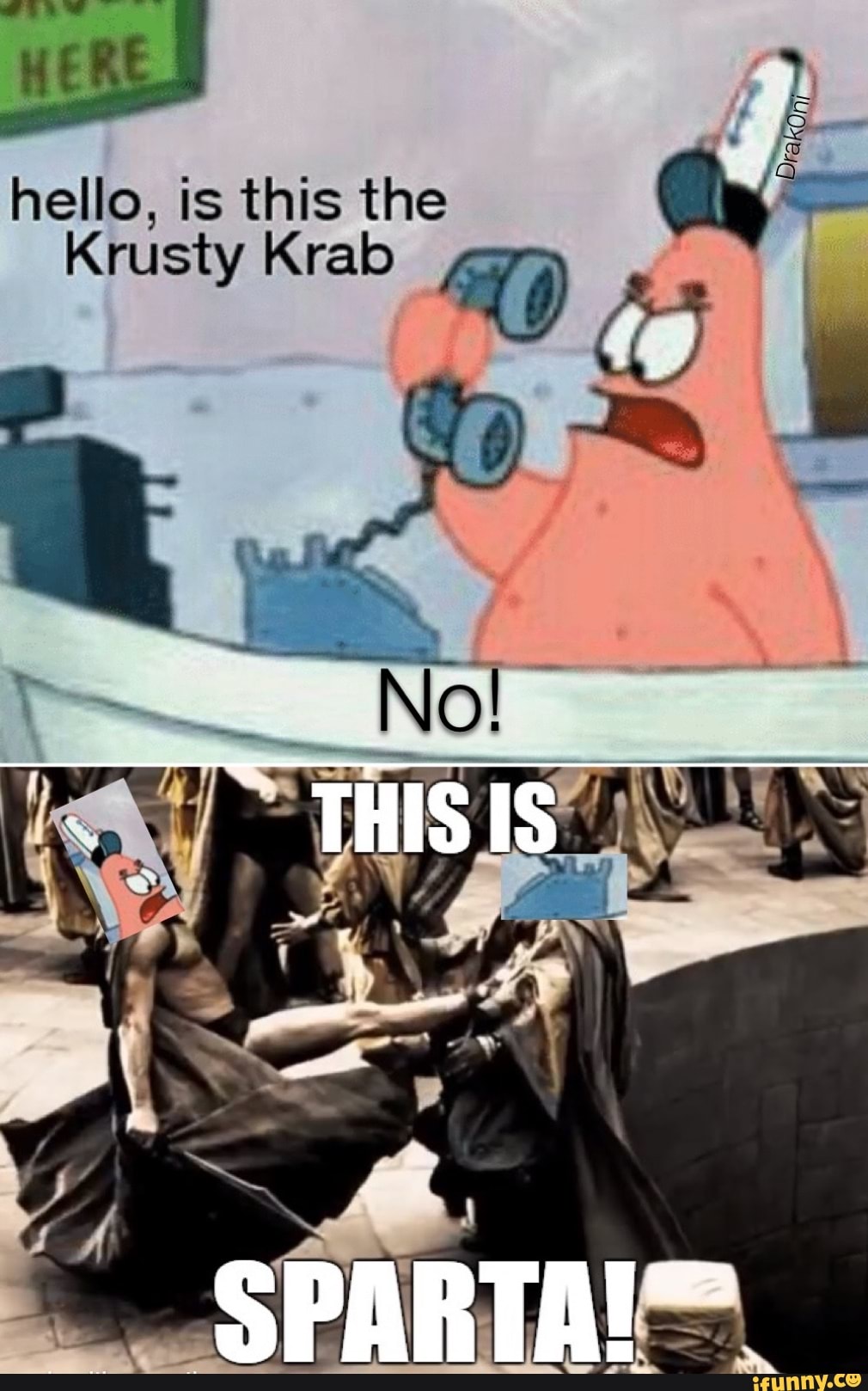 Is this the Krusty Krab? No this is Sparta!!! - Drawception