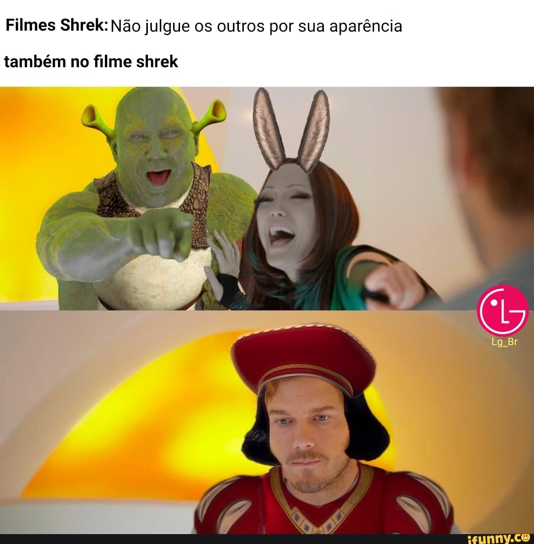 Filme do Shrek: Não julgue os outros pela aparência. Também o filme do Shrek:  EM - iFunny Brazil