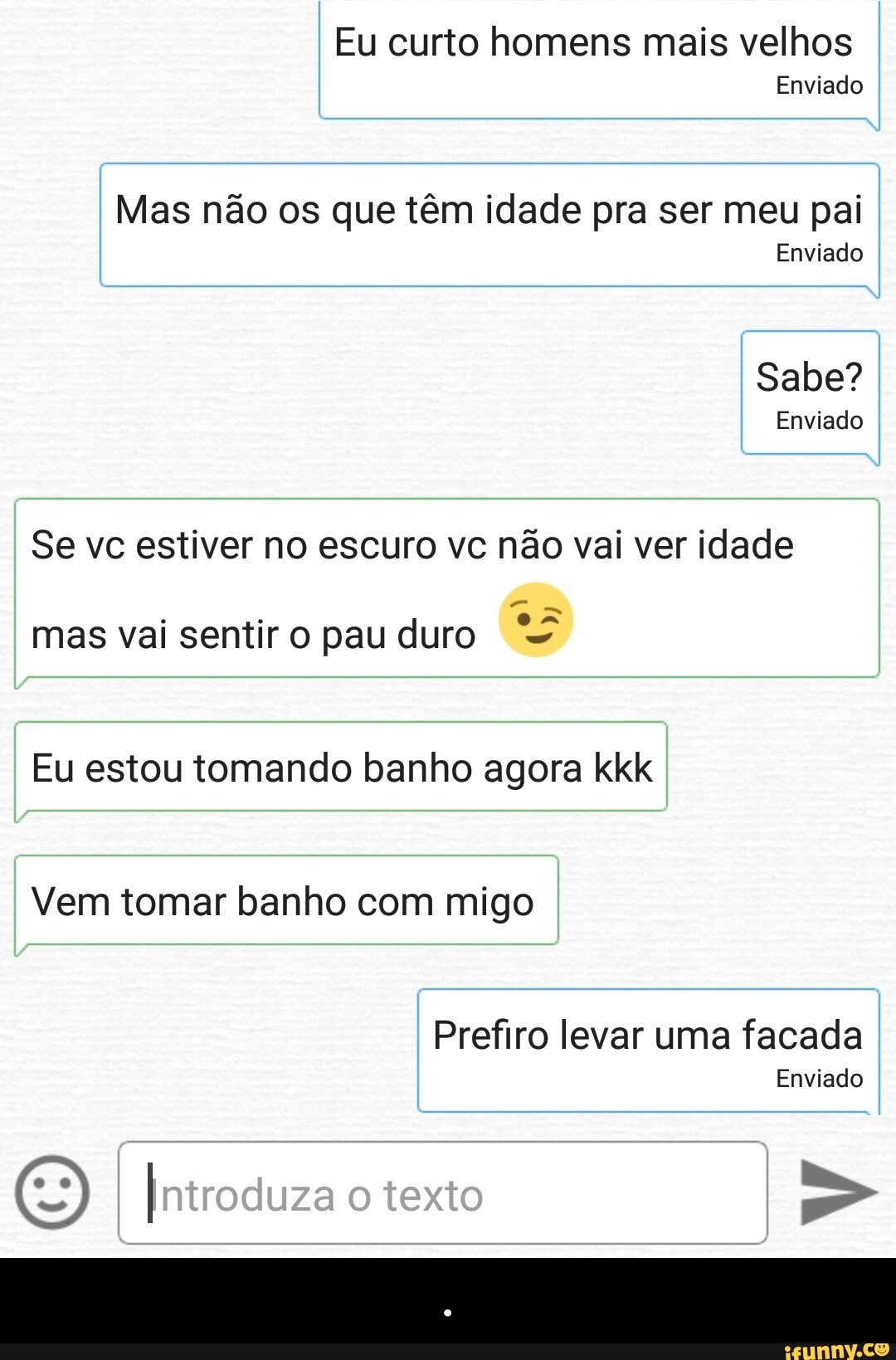 Eu curto homens mais velhos Enviado Mas não os que têm idade pra ser meu pai