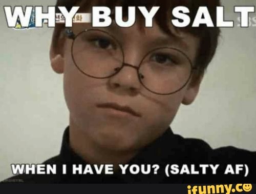 youre salty meme