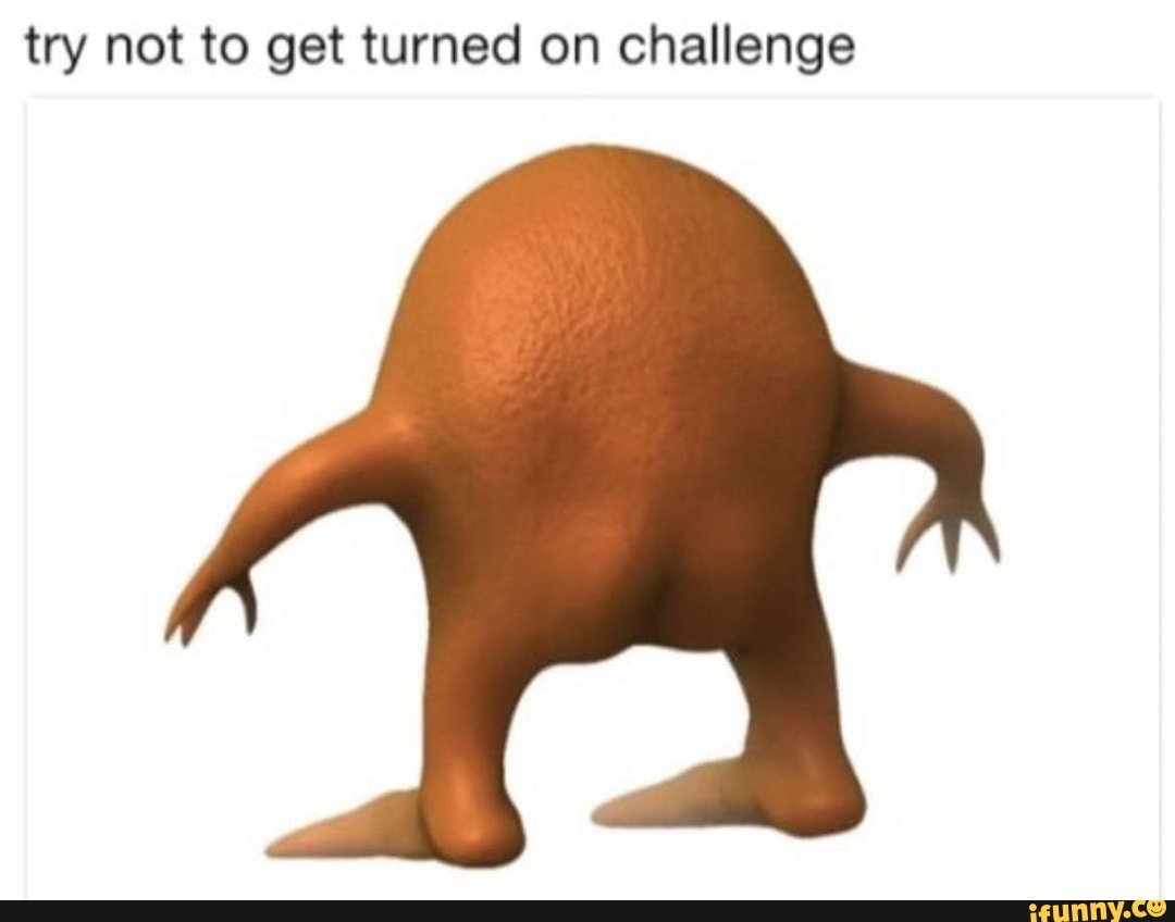 Try not to get turned on challenge - iFunny Brazil