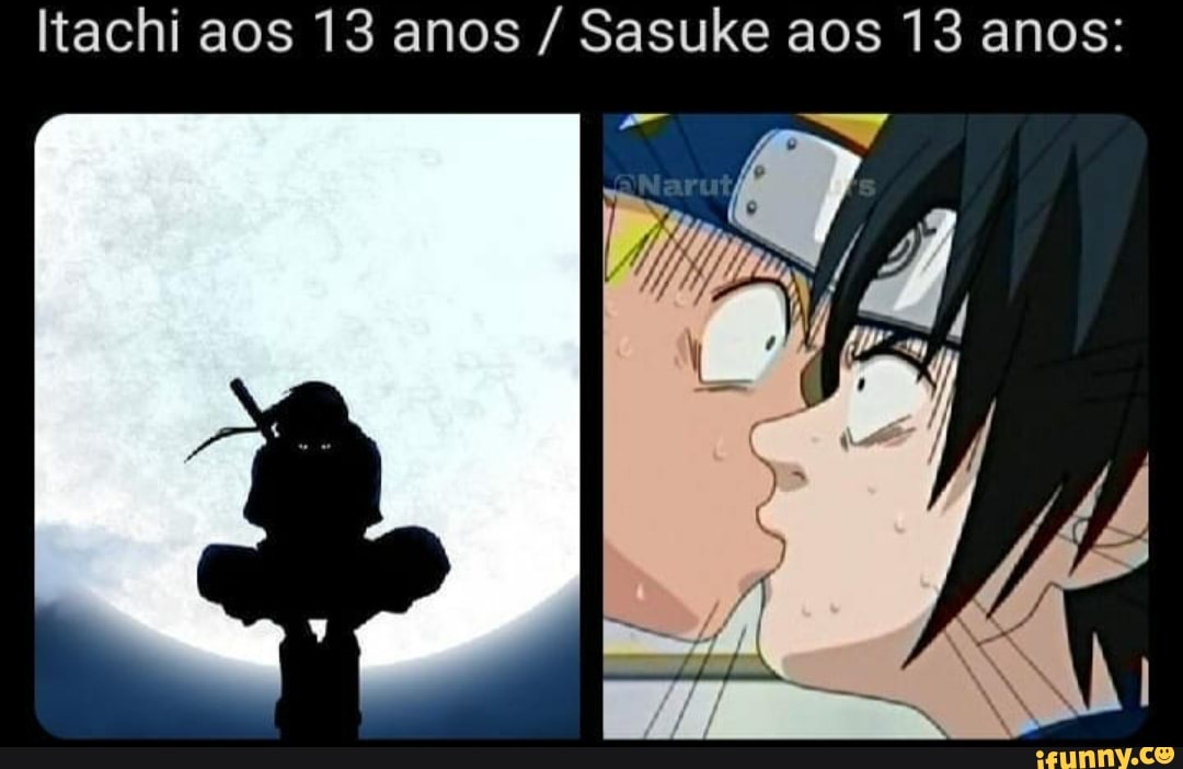 Itachi vs sasuke eu sem saber quem caiu em mais genjutsus,itachi sasuke ou  eu: Twitter for Android - iFunny Brazil