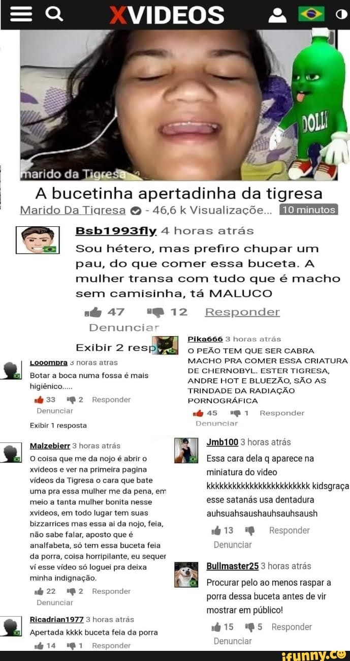 VIDEOS A bucetinha apertadinha da tigresa 