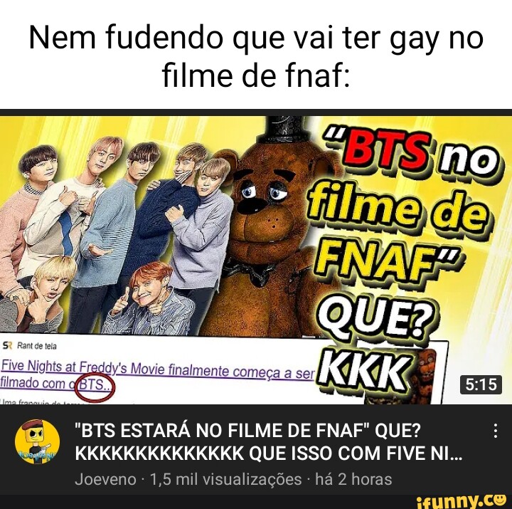 Simplismente o trailer do filme do FNAF coloquei a musica meu tempo  acabou - iFunny Brazil