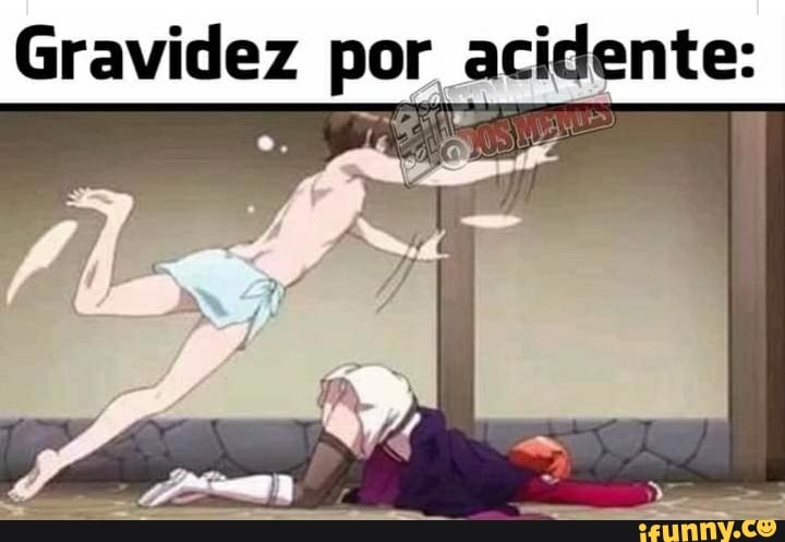 Gravidez por acidente: - iFunny Brazil