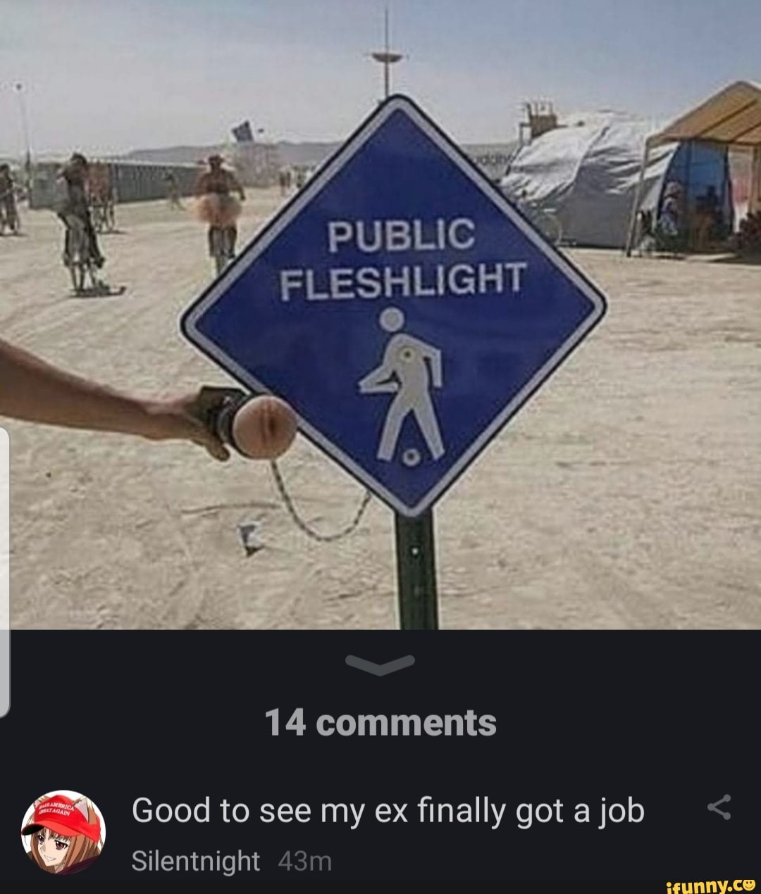 PUBLIC FLESHLIGHT 14 comments Good to see my ex finally got a job  Silentnight - iFunny Brazil