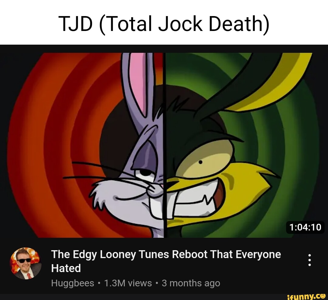 Tjd Total Jock Death The Edgy Looney Tunes Reboot That Everyone Hated Huggbees 13m Views 3