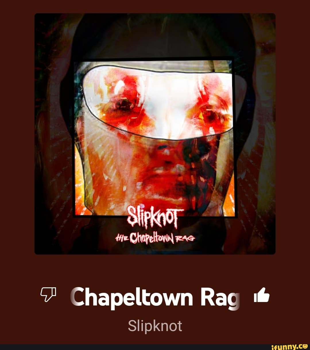 Slipknot - The Chapeltown Rag 