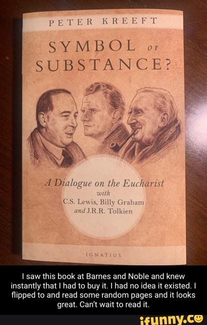 PER KREEFT SYMBOL Or SUBSTANCE? A Dialogue On The Eucharist CS. Lewis ...