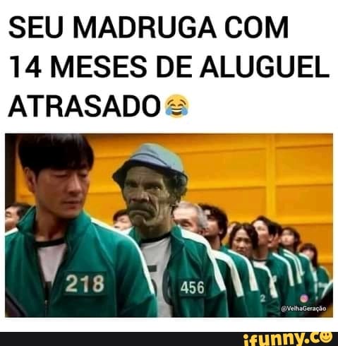 Seu madruga depois amassado pelo seu barriga - iFunny Brazil