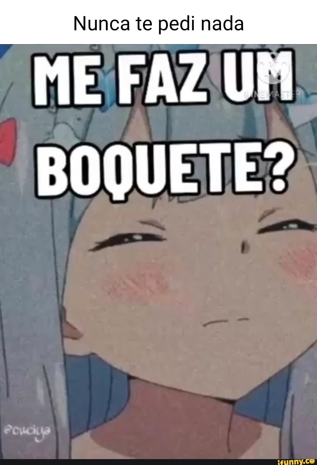 ME FAZ UM BOQUETE? - iFunny Brazil