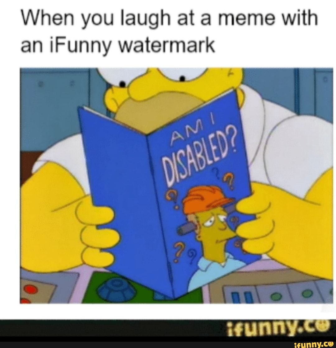 When You Laugh At A Meme With An Funny Watermark Ifunny Brazil