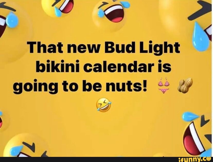 That new Bud Light bikini calendar is going to be nuts Ab