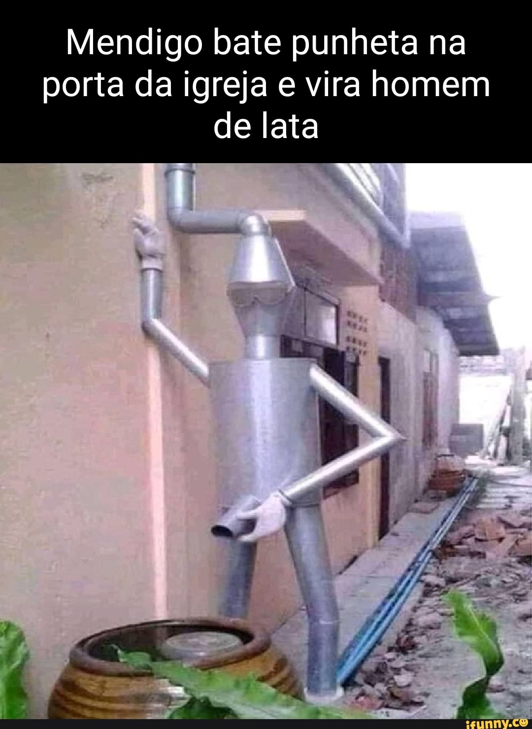 Mendigo bate punheta na porta da igreja e vira homem de lata No - iFunny  Brazil