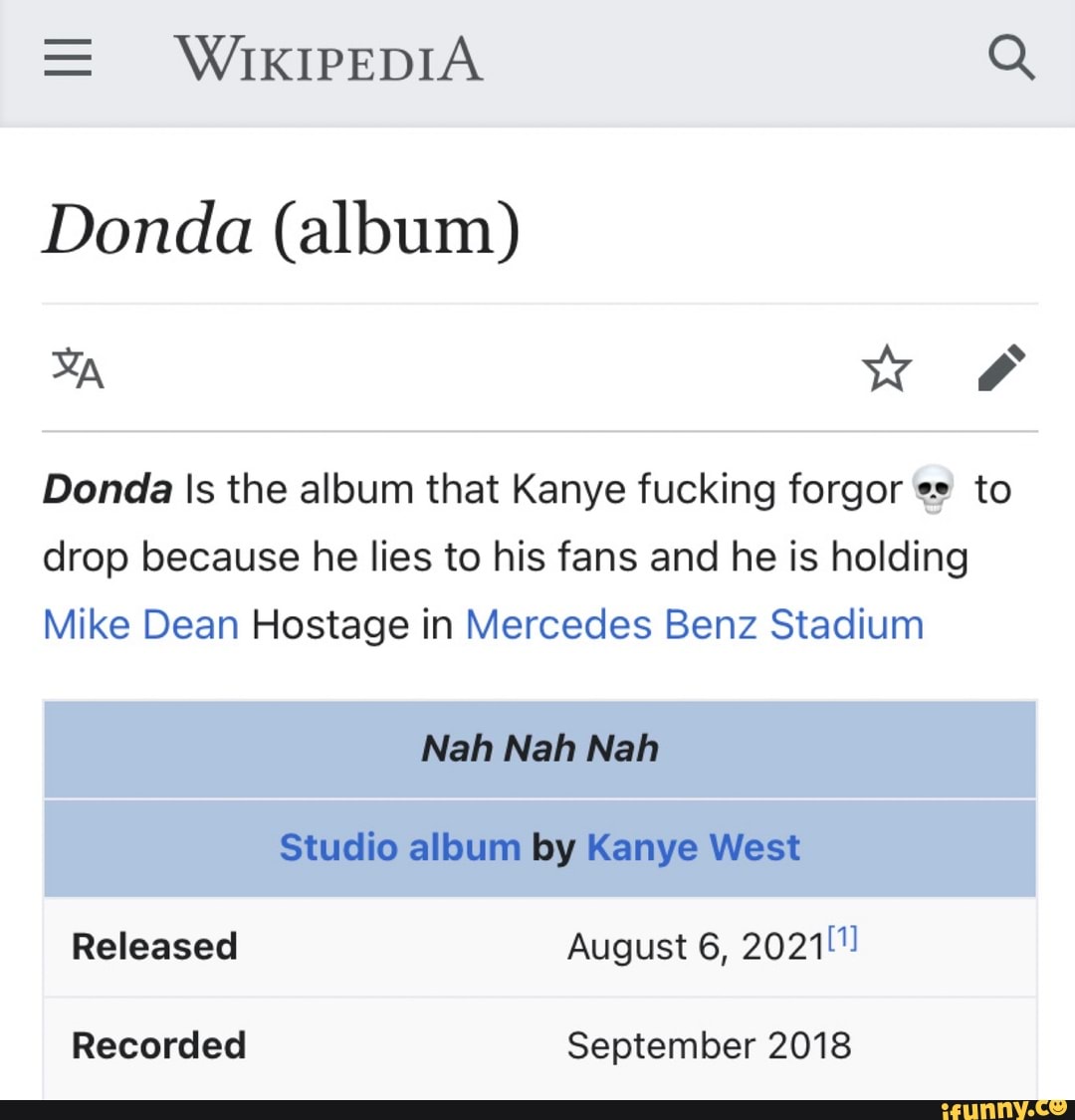 WIKIPEDIA Q Donda (album) Donda Is the album that Kanye fucking