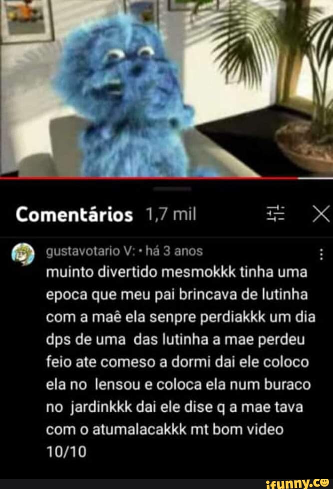 Memes em Imagens (Qmemesemimagens - Mãe, olha esse vídeo engraçado Minha  mãe: - iFunny Brazil