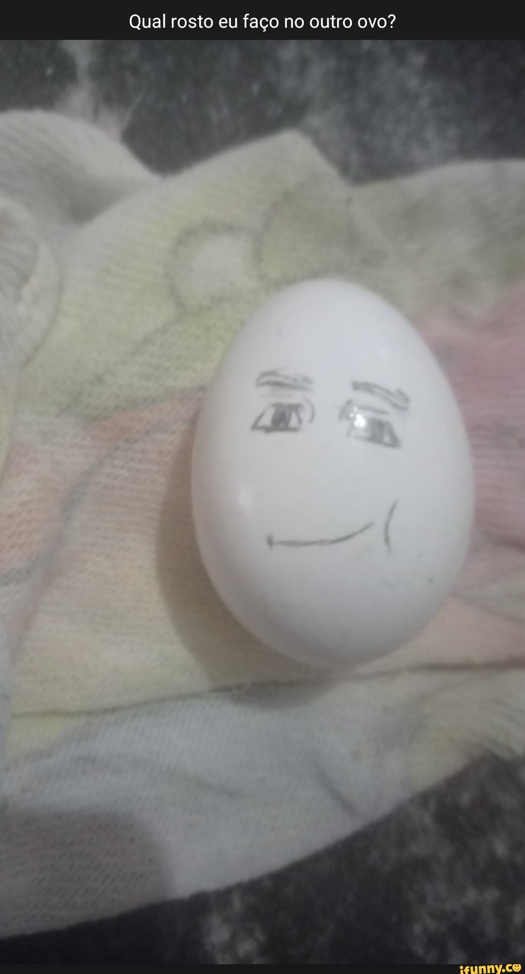 Qual rosto eu faço no outro ovo? - iFunny Brazil