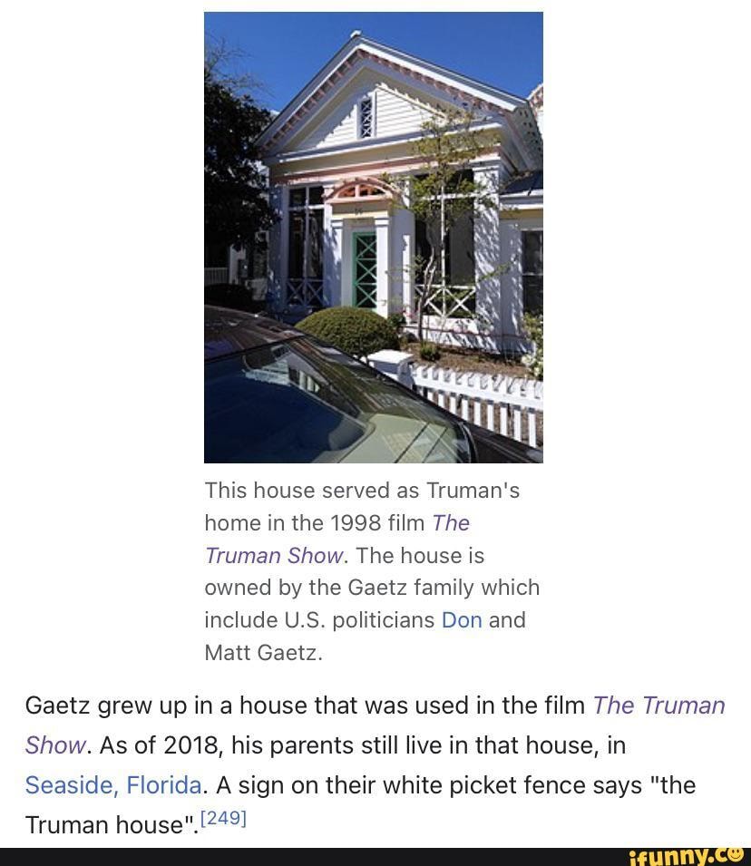 Rep. Matt Gaetz Grew Up in 'The Truman Show' House and That Explains So  Much